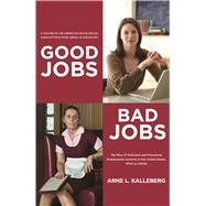 Good Jobs, Bad Jobs by Kalleberg, Arne L., 9780871544803