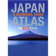 Japan Atlas A Bilingual Guide: 3rd Edition by Umeda, Atsushi, 9781568364803