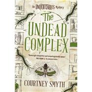 The Undead Complex The Undetectables series by Smyth, Courtney, 9781803364803