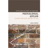 Postcolonial Asylum Seeking Sanctuary Before the Law by Farrier, David, 9781846314803