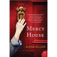 Mercy House by Dillon, Alena, 9780062914804