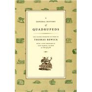 A General History of Quadrupeds by Bewick, Thomas, 9780226044804