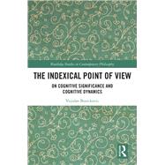 The Indexical Point of View by Vojislav Bozickovic, 9780367554804