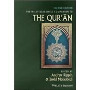The Wiley Blackwell Companion to the Qur'an by Rippin, Andrew; Mojaddedi, Jawid, 9781118964804