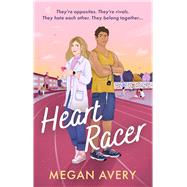 Heart Racer STEM meets sports romance in this spicy, slow-burn, nerd/jock, academic rivals rom com by Avery, Megan, 9781408724804