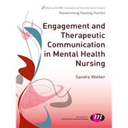 Engagement and Therapeutic Communication in Mental Health Nursing by Walker, Sandra, 9781446274804