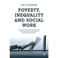 Poverty, Inequality and Social Work by Cummins, Ian, 9781447334804