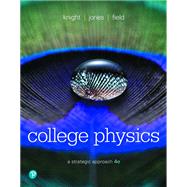 Student Workbook for College Physics A Strategic Approach Volume 2 (Chs 17-30) by Knight, Randall D., (Professor Emeritus); Jones, Brian; Field, Stuart, 9780134724805