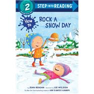 How to Rock a Snow Day by Reagan, Jean; Wildish, Lee, 9780593644805