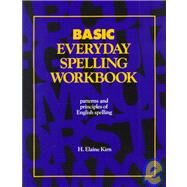 Basic Everyday Spelling Workbooks : Patterns and Principles of English Spelling by Kirn, H. Elaine, 9780844274805