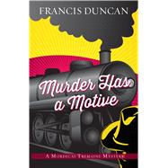 Murder Has a Motive by Duncan, Francis, 9781432854805