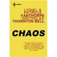 Chaos by Thornton Bell; Lionel Fanthorpe; Patricia Fanthorpe, 9781473204805