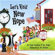 Let's Visit New Hope by Goodman, Gayle; Ziegler, Roy; Achilles, Pat, 9781502764805