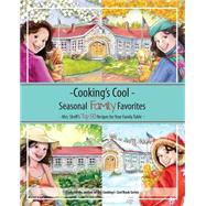 Cooking's Cool Seasonal Family Favorites by Sardo, Cindy; Weber, Penny; Genther, Carla, 9781503204805