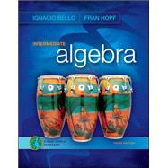 Intermediate Algebra by Bello, Ignacio; Hopf, Fran, 9780077224806