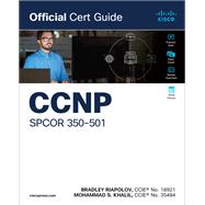 CCNP SPCOR 350-501 Official Cert Guide by Brad Riapolov; Mohammad Said Saleh Khalil, 9780135324806