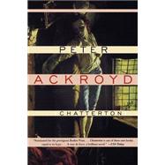 Chatterton by Ackroyd, Peter, 9780802134806