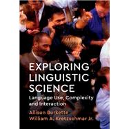 Exploring Linguistic Science by Burkette, Allison; Kretzschmar, William A., Jr., 9781108424806