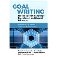 Goal Writing for the Speech-Language Pathologist and Special Educator: Bridging the Gap Between Assessment and Intervention by Hausner Gozdziewski, Terry; Fabus, Renee; Yudes-Kuznetsov, Julia; Reilly Limowski, J., 9781284104806