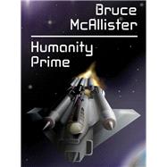 Humanity Prime by Bruce McAllister, 9781434444806