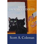 Meet Jack Mccuddles by Coleman, Scott A., 9781503364806