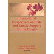 International Perspectives on State and Family Support for the Elderly by Bass; Scott, 9781560244806