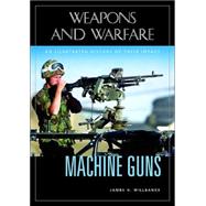Machine Guns by Willbanks, James H., 9781851094806