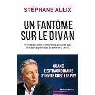 Un fantme sur le divan by Stphane Allix, 9782226444806