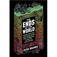 The Ends of the World by Brannen, Peter, 9780062364807