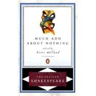 Much Ado About Nothing by Shakespeare, William; Braunmuller, A. R.; Holland, Peter; Orgel, Stephen, 9780140714807