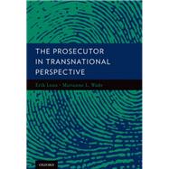 The Prosecutor in Transnational Perspective by Luna, Erik; Wade, Marianne, 9780199844807