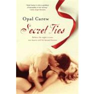 Secret Ties by Carew, Opal, 9780312384807