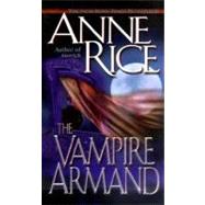The Vampire Armand by RICE, ANNE, 9780345434807