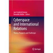 Cyberspace and International Relations by Kremer, Jan-frederik; Mller, Benedikt, 9783642374807