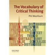 The Vocabulary of Critical Thinking by Washburn, Phil, 9780195324808