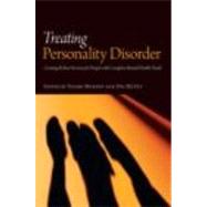 Treating Personality Disorder: Creating Robust Services for People with Complex Mental Health Needs by Murphy; Naomi, 9780415404808