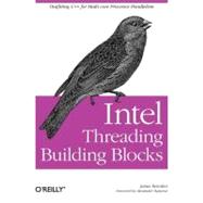 Intel Threading Building Blocks by Reinders, James, 9780596514808