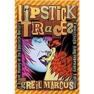 Lipstick Traces by Marcus, Greil, 9780674034808