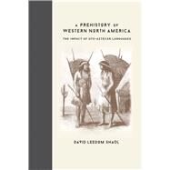 A Prehistory of Western North America by Shaul, David Leedom; Ortman, Scott G., 9780826354808
