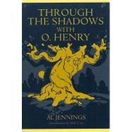 Through the Shadows With O. Henry by Jennings, Al, 9780896724808