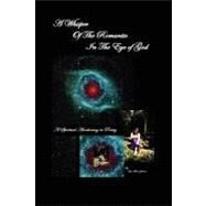 Whisper of the Romantic in the Eye of God : A Spiritual Awakening in Poetry by Gabriel, Lisa Marie, 9780955984808