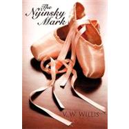 The Nijinsky Mark by Willis, Virginia, 9781440124808