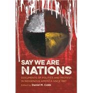 Say We Are Nations by Cobb, Daniel M., 9781469624808