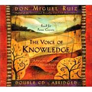 The Voice of Knowledge CD A Practical Guide to Inner Peace by Ruiz, Don Miguel; Mills, Janet, 9781878424808