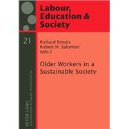 Older Workers in a Sustainable Society by Ennals, Richard; Salomon, Robert H, 9783631614808