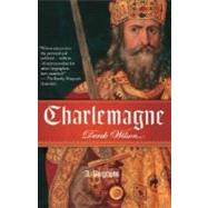 Charlemagne: A Biography by Wilson, Derek, 9780307274809