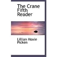 The Crane Fifth Reader by Picken, Lillian Hoxie, 9780559044809