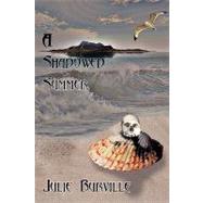 A Shadowed Summer by Burville, Julie, 9780755204809