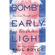 By the Bomb's Early Light by Boyer, Paul S., 9780807844809