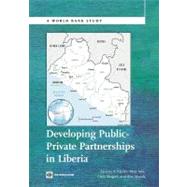 Developing Public Private Partnerships in Liberia by Kaplan, Zachary A.; Kyle, Peter; Shugart, Chris; Moody, Alan, 9780821394809